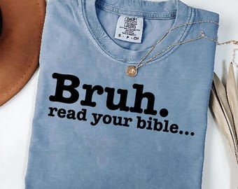 Bruh Meme Read Your Bible svg God Funny Modern Christian Church svg file shirt , Christianity Jesus Humor Read The Bible Gear svg cut file