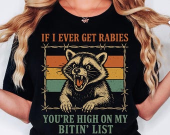 If I Ever Get Rabies, You&#39;re High On My Bitin&#39; SVG PNG, Funny Rabies Raccoon Warning Shirt, funny feral raccoon png , Humor Raccoon Png