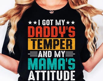 I Got My Daddy's Temper And My Mama's Attitude Digital SVG PNG, Daddy's Girl Png, Sublimation Design, Toddler Png, Digital download