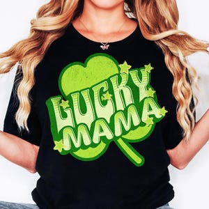 Lucky Mama SVG png, Mama St. Patrick's Day svg Png, Lucky png, Lucky Charm png, St patricks day sublimation, Mama Sublimation