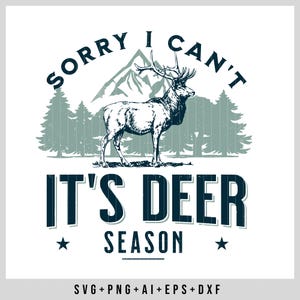 Sorry I Can't, It's Deer Season SVG PNG , Hunting season Deer svg file shirt , Funny Hunting Dad Retro Vintage Design png sublimation design