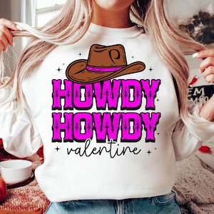 Howdy howdy Valentine SVG PNG, Valentine western svg file , Cowboy Svg, Love Svg, Western Valentines Day Shirts, Png, Svg Files for Cricut