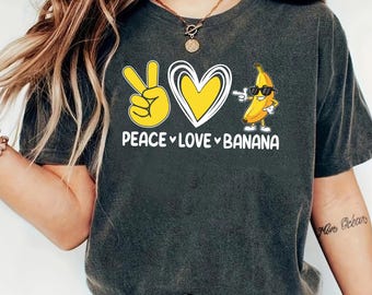 Banana Svg, Peace Love Banana Shirt Design png, Funny Banana Shirt png Design, Banana Lover png, Fresh Banana Shirt PNG file