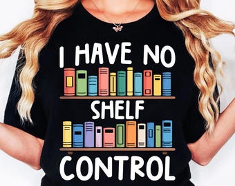I Have No Shelf Control, Book Lovers Png Sublimation SVG, Reading Books, Quote Illustration PNG, Librarian Design, Book Worm, Digital Design