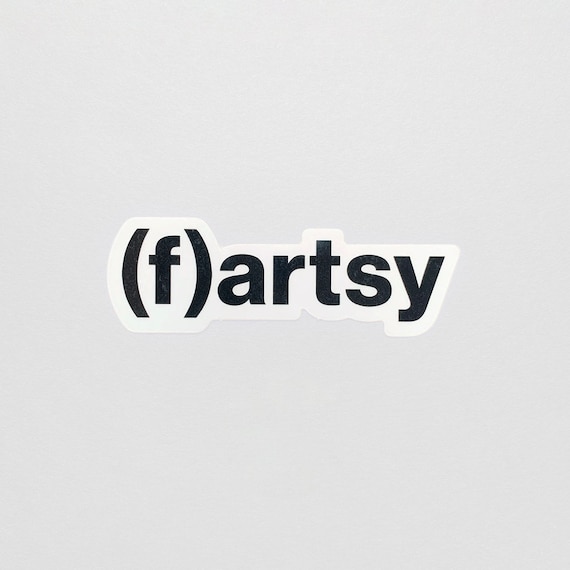 Vinyl Sticker for Artists: (f)artsy