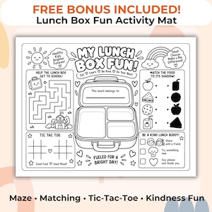 May include: A black and white printable activity mat titled My Lunch Box Fun featuring a central lunch box illustration, a maze, a matching game, tic-tac-toe, and kindness prompts. The text includes Eat, Learn, Be Kind, Do Your Best, and Fueled for a Bright Day.