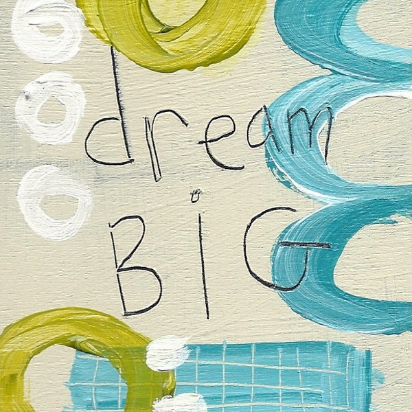 dream big - ORIGINAL PAINTING