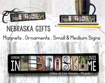 Someone in Nebraska Loves Me Magnet, Nebraska Magnet, Nebraska Ornament, Nebraska Gift, Nebraska Christmas Ornament, Nebraska Sign, Letters