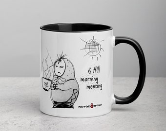 6 AM Meeting Mug with Color Inside