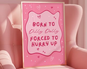 Impression de né pour Dilly Dilly forcé de se dépêcher, art mural citation rétro, impression citation drôle, affiche rétro, impression de jurons Art pour maison moderne tendance