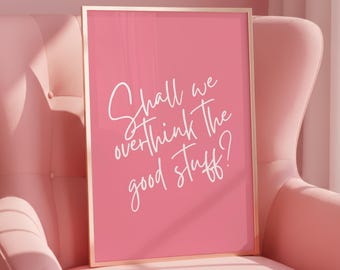 Overthink The Good Stuff Print, Retro Quote Wall Art, Funny Quote print, Retro Poster, Swearing Print Modern Home Art Trendy