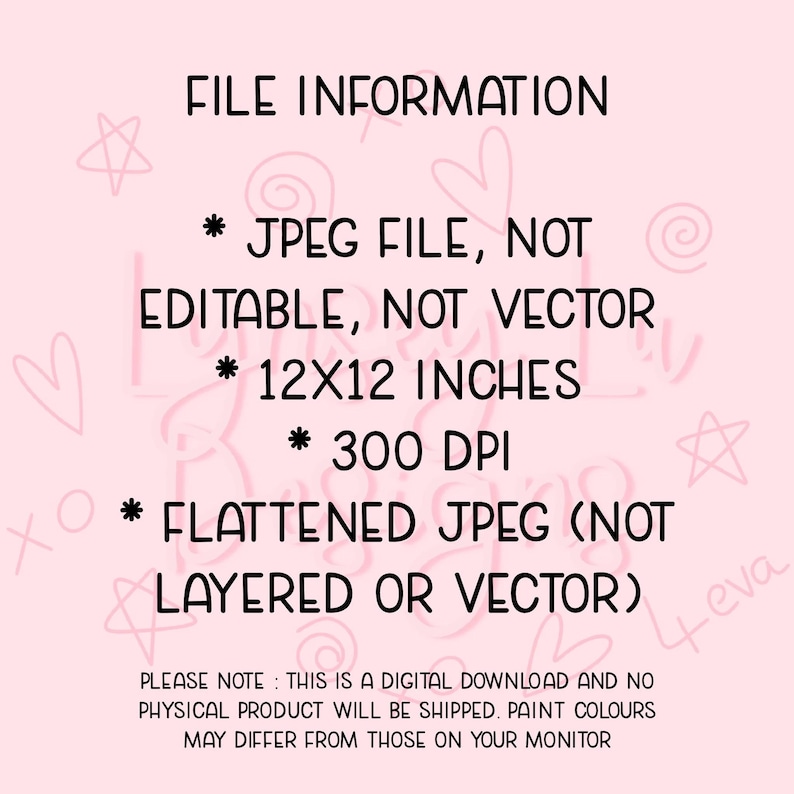 May include: A pink digital download graphic with file information. Text includes "JPEG file, not editable, not vector", dimensions of 12x12 inches, and 300 DPI. The image also states it is a flattened JPEG.