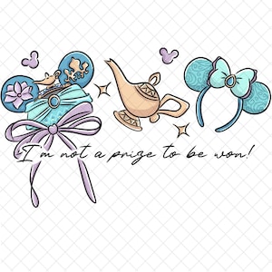 May include: Illustration of three themed headbands and a magic lamp. The headbands feature mouse ears with a bow and a turban design. The text "I'm not a prize to be won!" is written in cursive.