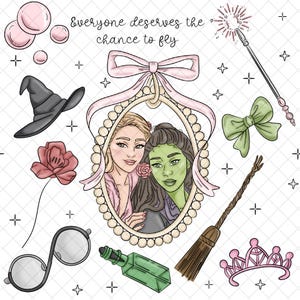 May include: A digital illustration featuring two women in an oval frame, surrounded by witch-themed elements. Includes a witch hat, a rose, a green bottle, a broom, a crown, a wand, a bow, and text that reads "Everyone deserves the chance to fly."