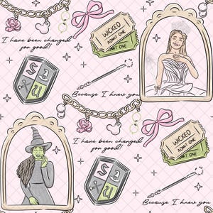 May include: A repeating pattern on a pink background featuring illustrations of a witch, a woman in a gown, a shield, a wand, a ticket that says "WICKED", and charm bracelets. Text includes "I have been changed for good!" and "Because I knew you."