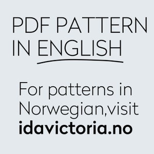 May include: PDF pattern in English. For patterns in Norwegian, visit idavictoria.no