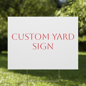 Custom Personalized Yard Sign | Your Text Yard Sign | Weatherproof Plastic Sign | Personalize Yard Sign for Events | Custom Text yard