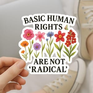 Grundlegende Rechte sind kein Radikalaufkleber, Blumenpolitischer Aufkleber für demokraten, Gleichheitsfrauenrecht, feministische Geschenke, politischer Aufkleber