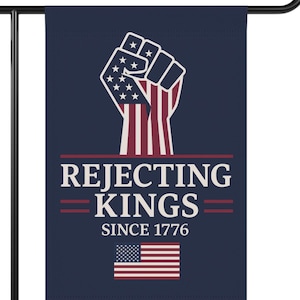 Rejecting Kings Since 1776 Flag | Pro Democracy Anti Trump Garden Sign, Political Decor, Yard Art, Outdoor Flag