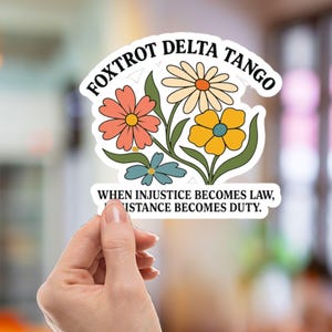 Foxtrot Delta Tango Floral Subtle Anti Trump Sticker, Subtle FTD Flowers, Not My President, Didn&#39;t Vote for Him, Anti trump sticker