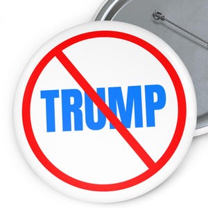 Trump Protest 3-inch Button, Anti-Trump Political 3&quot; Pinback Button, Activist Badge, Resistance Pin, Protest Button