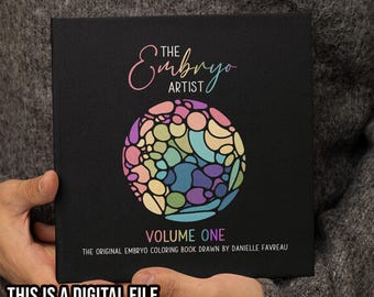 The Embryo Artist Coloring Book - Volume 1 - IVF - Fertility - Surrogacy