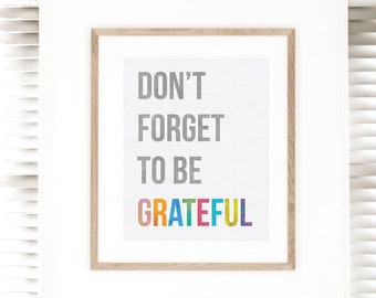 Don't Forget to Be Grateful - Print 11 x 14.