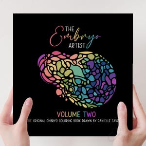 The Embryo Artist Coloring Book - Volume 2 - IVF - Fertility - Surrogacy