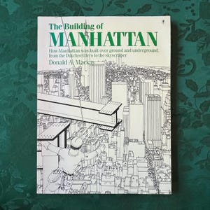 Vintage 1989 Donald A Mackay The Building Of Manhattan Illustrated Perennial Library First Edition Coffee Table Book History TPB Free Shippi