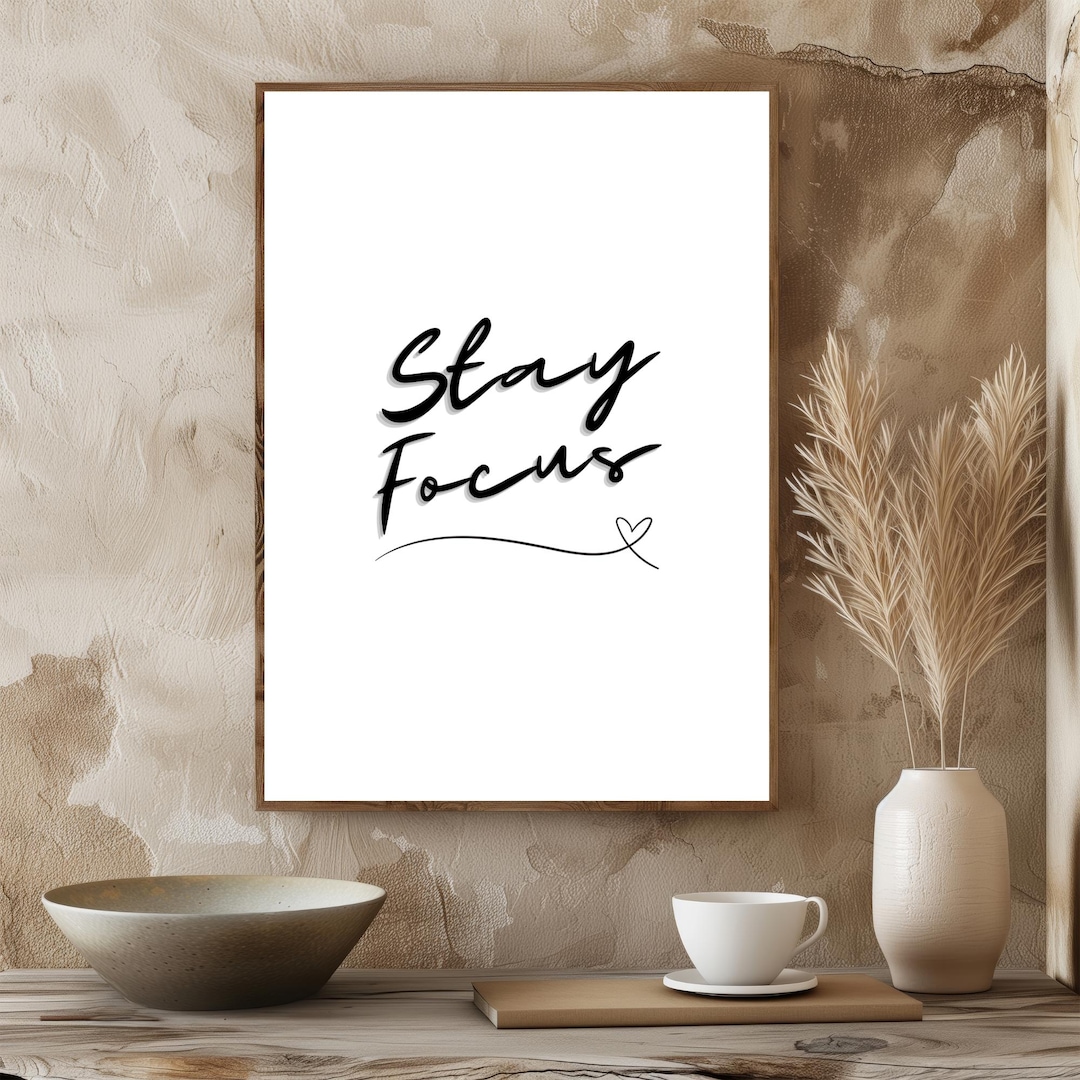 Picture of Inspirational Stay Focus Wall Art, Motivational Quote Print, Modern ...