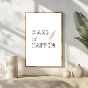 Inspirational Wall Art Print, Motivational Quote Poster, Make It Happen Art, Minimalist Home Decor, Office Wall Art, Positive Prints
