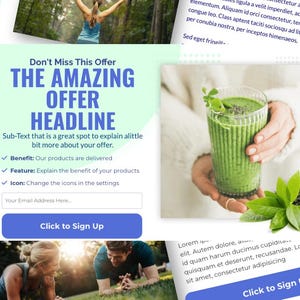 May include: A webpage layout with a green smoothie in a clear glass, text, and images. The text includes "THE AMAZING OFFER HEADLINE" and "Click to Sign Up". The images show a person doing yoga and two people exercising.