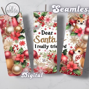 Weihnachtszeit Lieber Santa, ich habe es wirklich versucht Humor 20 Oz Skinny Tumbler Sublimation Design Instant Digital Download PNG Geschenk