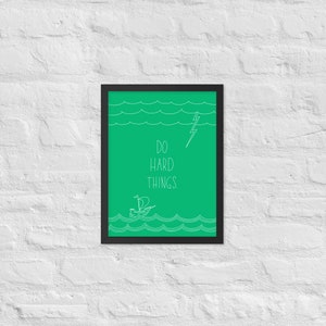 Do Hard Things - Family Values Framed Poster