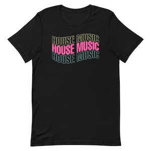 House Music T-Shirt