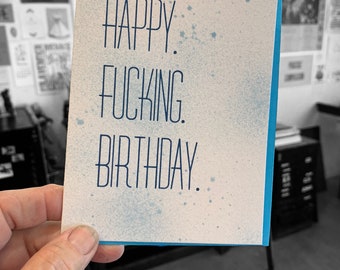 Happy F*ing Birthday Letterpress Card, Friendship card, kindness card, snarky birthday card