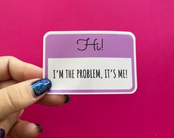 Bonjour, c'est moi le problème, c'est moi ! Sticker autocollant imperméable en vinyle brillant cadeau mignon gobelet bouteille d'eau sticker pour ordinateur portable
