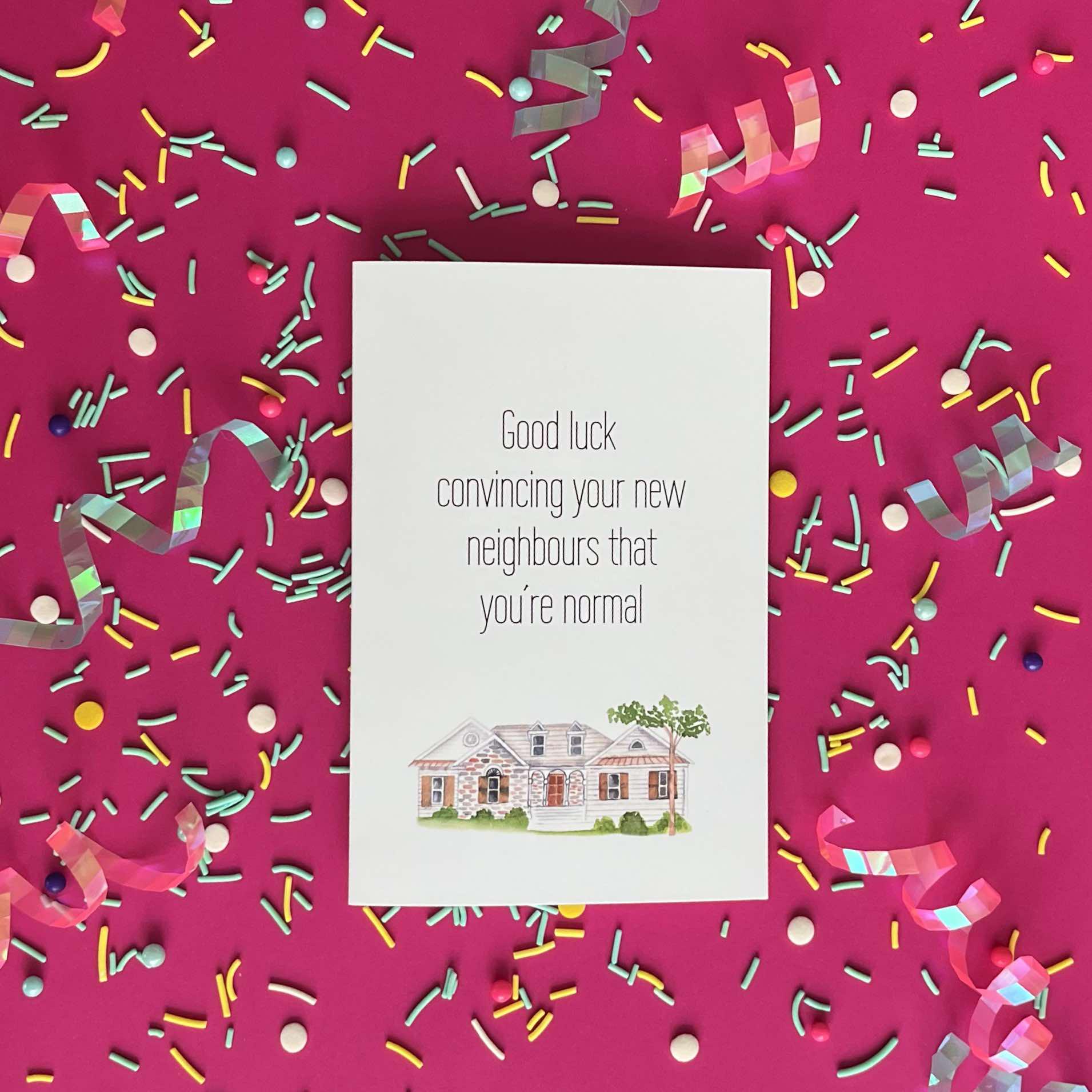 Karte Für Neues Zuhause - 'Überzeuge Deine Nachbarn, Dass Du Normal Bist' - Einweihungsgeschenk