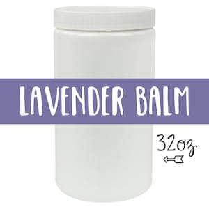 Lavender Balm // 32oz