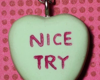 Anti Valentine Day Gift Candy Heart Creepy Cute Valentine Necklace  - Nice Try- green