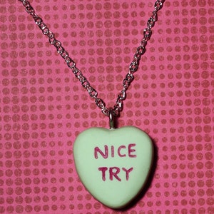 Anti Valentine Day Gift Candy Heart Creepy Cute Valentine Necklace Nice Try green image 2