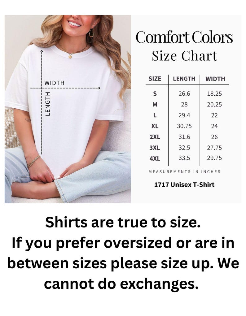 Puede incluir: Una camiseta unisex blanca Comfort Colors 1717 junto a una tabla de tallas que indica largos y anchos en pulgadas para las tallas S a 4XL. La tabla muestra medidas que van de 26,6 a 33,5 pulgadas de largo y 18,25 a 29,75 pulgadas de ancho.