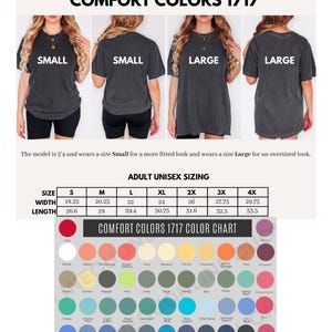 May include: Size guide for Comfort Colors 1717 t-shirts. The image shows a size chart with measurements in inches, color swatches, and examples of how the shirts fit. The model is 5'4" and wears a Small for a fitted look and a Large for an oversized look.