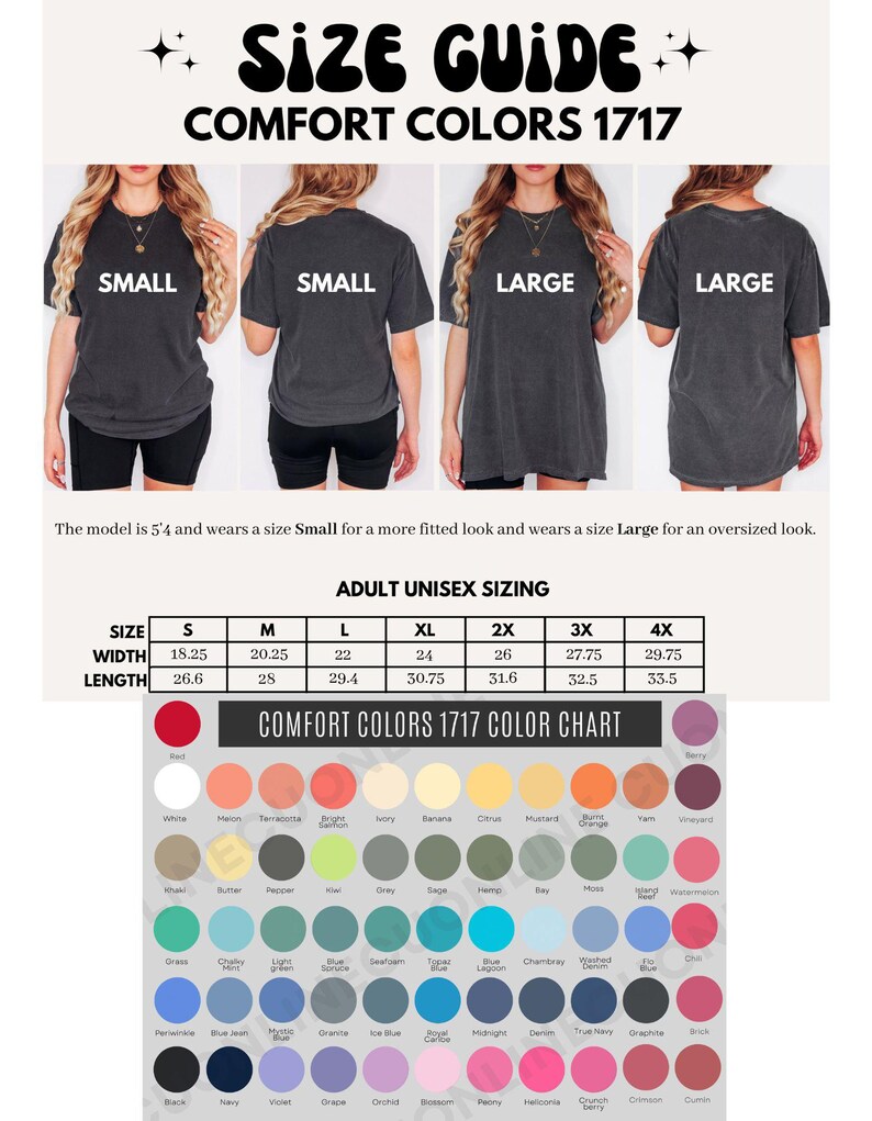 May include: Size guide for Comfort Colors 1717 t-shirts. The image shows a size chart with measurements in inches, color swatches, and examples of how the shirts fit. The model is 5'4" and wears a Small for a fitted look and a Large for an oversized look.