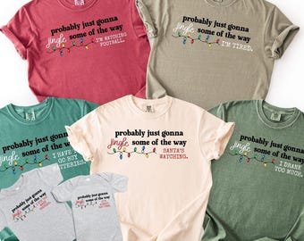 Camisetas navideñas familiares divertidas de Comfort Colors, camisetas personalizadas para grupos, camisetas navideñas a juego, Most Likely To, Just Gonna Jingle