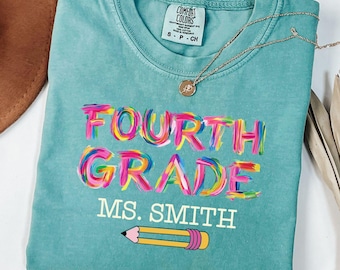 Personalized Fourth Grade Teacher Shirt, Custom 4th grade tshirt, Back to School, grade level,teacher team, comfort colors, gift for teacher