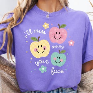 Comfort Colors Teacher Shirt: I'll Miss Seeing Your Face, Last Day of School tshirt, Smiling Daisies, End of School Year