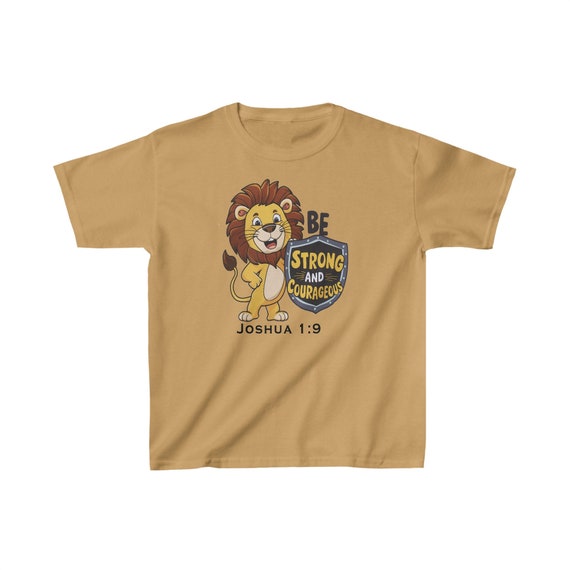 Inspirational, Be Strong And Courageous T-Shirts. Faith Tees Inspirational, Be Strong And Courageous T-Shirts. Faith Tees