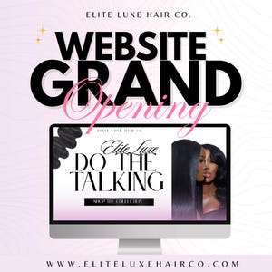 May include: A promotional image for Elite Luxe Hair Co. features a computer screen displaying a website with the text "Do The Talking" and "Shop The Collection." The words "Website Grand Opening" are prominently displayed in black and pink.
