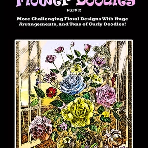Floral Coloring Pages with Inky Doodles, 8.5x11 full Page Bouquets and Huge Arrangements to Color, Instant Download and Ready to Print